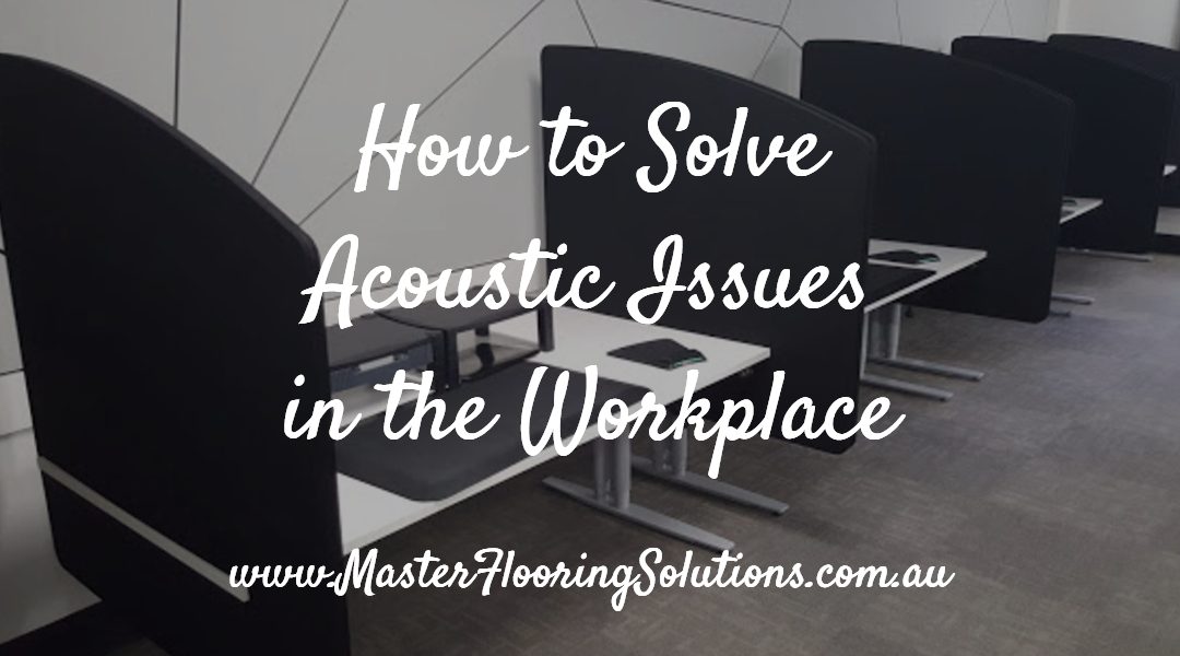 How to solve workplace acoustic issues